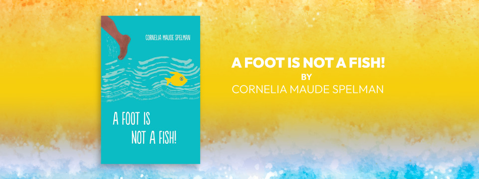 A Foot is Not a Fish!